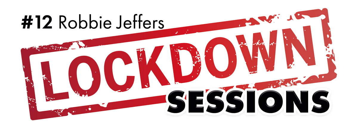 LOCKDOWN SESSIONS ROBBIE JEFFERS